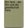 Film Farsi - Der Film Und Die Gesellschaft Irans door Pedram Sadough Sadough