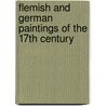 Flemish And German Paintings Of The 17Th Century door Julius S. Held