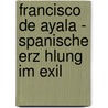 Francisco De Ayala - Spanische Erz Hlung Im Exil door Bianca Lehner