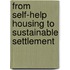 From Self-Help Housing To Sustainable Settlement