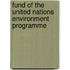 Fund Of The United Nations Environment Programme