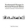 Fundamental Changes in Personal Financial Advice door Bas Schuurmans