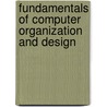 Fundamentals Of Computer Organization And Design by Sivarama P. Dandamudi