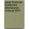 Gaap Financial Statement Disclosures Manual 2011 by George Georgiades