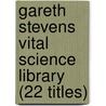 Gareth Stevens Vital Science Library (22 Titles) door Authors Various