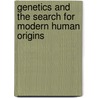 Genetics And The Search For Modern Human Origins door John H. Relethford