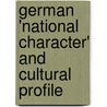 German 'National Character' And Cultural Profile by Wolfgang Ruttkowski