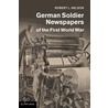 German Soldier Newspapers Of The First World War door Robert L. Nelson
