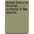 Global Theory Of Minimal Surfaces In Flat Spaces
