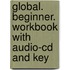 Global. Beginner. Workbook With Audio-Cd And Key