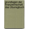 Grundlagen Der Finanzwirtschaft. Das Übunsgbuch door Jonathan Berk