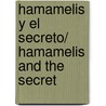 Hamamelis y el Secreto/ Hamamelis and the Secret door Ivar Da Coll