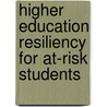 Higher Education Resiliency For At-Risk Students door Kimberly Mullen
