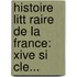Histoire Litt Raire De La France: Xive Si Cle...