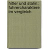 Hitler Und Stalin: Fuhrercharaktere Im Vergleich door Andrea Friemann