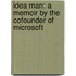 Idea Man: A Memoir By The Cofounder Of Microsoft