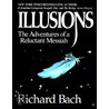 Illusions: The Adventures Of A Reluctant Messiah door Richard Bach
