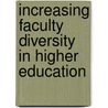 Increasing Faculty Diversity In Higher Education door Birgit Green