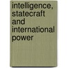 Intelligence, Statecraft And International Power door Jane Ohlmeyer