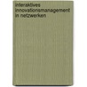Interaktives Innovationsmanagement in Netzwerken by Andrea Zajicek