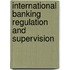 International Banking Regulation And Supervision