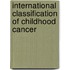 International Classification Of Childhood Cancer
