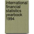 International Financial Statistics Yearbook 1994