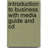 Introduction To Business With Media Guide And Cd door Julian Gaspar
