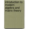 Introduction To Modern Algebra And Matrix Theory door O. Schreirer