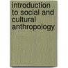 Introduction to Social and Cultural Anthropology door Max Kirsch