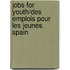 Jobs For Youth/Des Emplois Pour Les Jeunes Spain