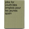 Jobs For Youth/Des Emplois Pour Les Jeunes Spain door Publishing Oecd Publishing