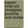 Kaplan Nclex-Pn Strategies, Practice, And Review door Patricia A. Yock
