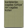 Kardelenler, Cagdas Türkiye' nin Cagdas Kizlari door Ays?E. Kulin