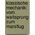 Klassische Mechanik: Vom Weitsprung Zum Marsflug