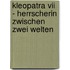 Kleopatra Vii - Herrscherin Zwischen Zwei Welten
