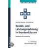 Kosten- und Leistungsrechnung in Krankenhäusern by Joachim Hentze