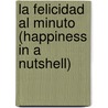 La Felicidad Al Minuto (Happiness in a Nutshell) door Andrew Matthers