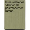 Laura Restrepos "Delirio" Als Postmoderner Roman door Nadine Seidel