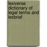 Lexiverse Dictionary Of Legal Terms And Lexbrief door LexBrief LexiVerse