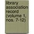 Library Association Record (Volume 1, Nos. 7-12)