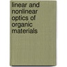 Linear And Nonlinear Optics Of Organic Materials door Robert A. Norwood