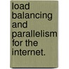 Load Balancing And Parallelism For The Internet. by Sundar Iyer