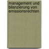 Management und Bilanzierung von Emissionsrechten door Edgar Löw