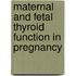 Maternal And Fetal Thyroid Function In Pregnancy