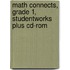 Math Connects, Grade 1, Studentworks Plus Cd-rom