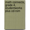 Math Connects, Grade 4, Studentworks Plus Cd-rom door MacMillan/McGraw-Hill