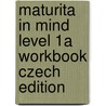 Maturita In Mind Level 1A Workbook Czech Edition by Jeff Stranks