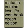 Maturita In Mind Level 2a Workbook Czech Edition by Jeff Stranks