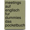 Meetings Auf Englisch Fur Dummies Das Pocketbuch door Lars M. Blöhdorn